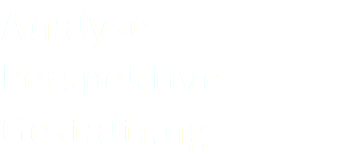 Analyse Perspektive Gestaltung